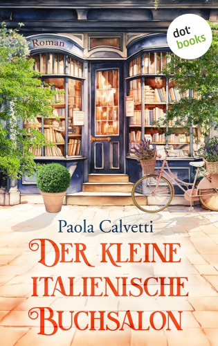 Paola Calvetti: Der kleine italienische Buchsalon