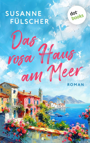 Susanne Fülscher: Das rosa Haus am Meer