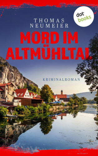 Thomas Neumeier: Mord im Altmühltal - oder: Reinheitsgebot