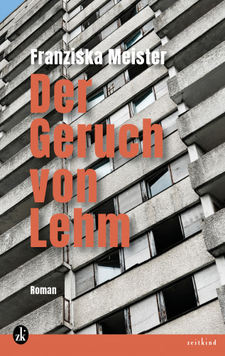 Franziska Meister: Der Geruch von Lehm