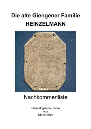 Ulrich Stark: Die alte Giengener Familie HEINZELMANN