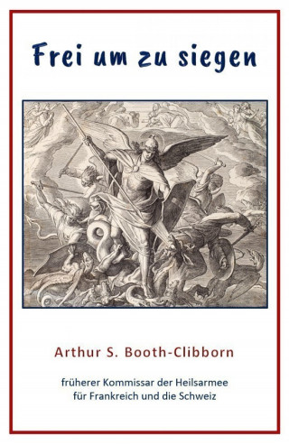 Arthur S. Booth-Clibborn: Frei um zu siegen