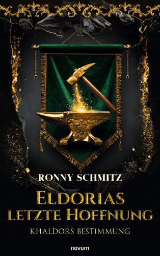 Ronny Schmitz: Eldorias letzte Hoffnung