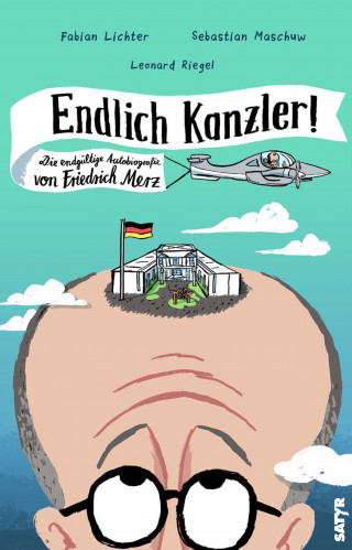 Fabian Lichter, Sebastian Maschuw: Endlich Kanzler!