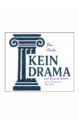 Anno Stock: Don Carlos - Kein Drama von Friedrich Schiller