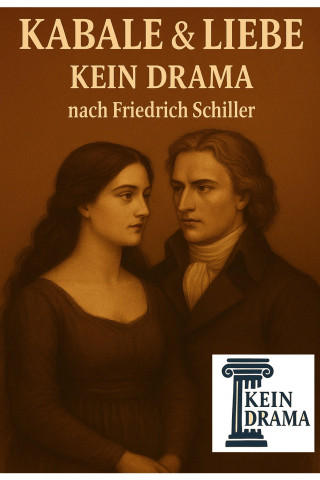 Anno Stock: Kabale und Liebe - Kein Drama von Friedrich Schiller