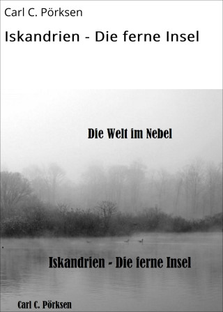 Carl C. Pörksen: Iskandrien - Die ferne Insel