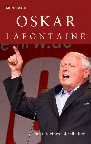 Robert Lorenz: Oskar Lafontaine