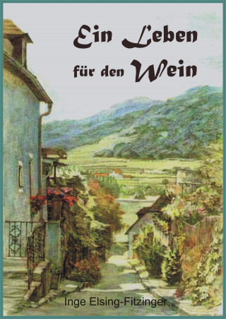 Inge Elsing-Fitzinger: Ein Leben für den Wein