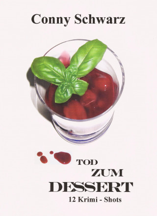 Conny Schwarz: Tod zum Dessert