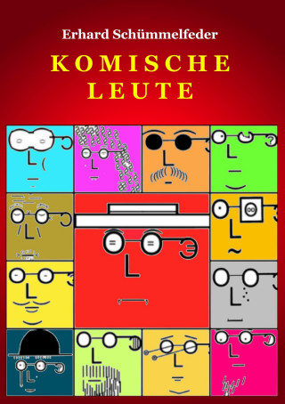 Erhard Schümmelfeder: Komische Leute