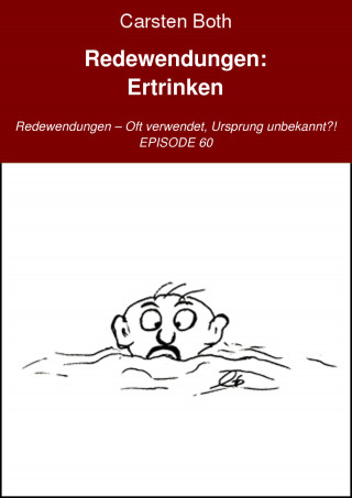 Carsten Both: Redewendungen: Ertrinken