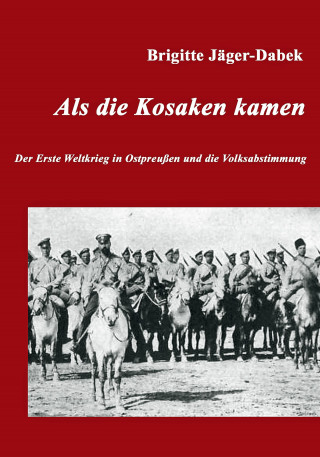 Brigitte Jäger-Dabek: Als die Kosaken kamen