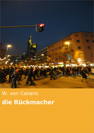 W. von Canaris: die Rückmacher