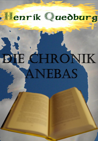Henrik Quedburg: Die Chronik Anebas