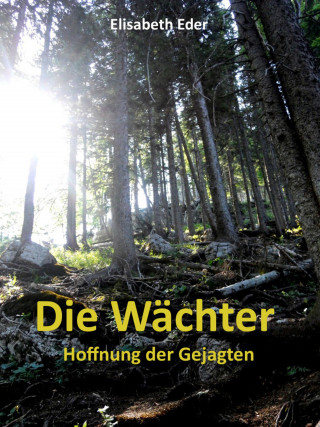 Elisabeth Eder: Die Wächter