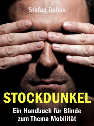 Stefan Debus: Stockdunkel