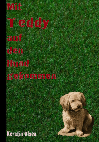 Kerstin Olsen: Mit Teddy auf den Hund gekommen