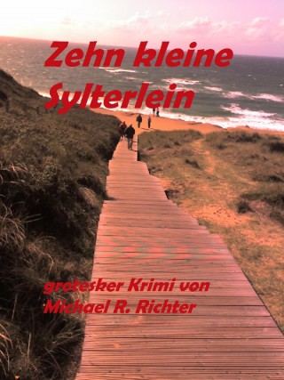 Michael R. Richter: Zehn kleine Sylterlein