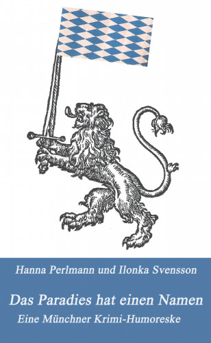 Hanna Perlmann und Ilonka Svensson: Das Paradies hat einen Namen