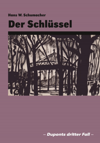 Hans W. Schumacher: Der Schlüssel