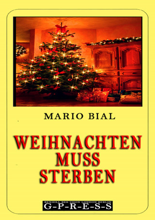 Mario Bial: Weihnachten muss sterben