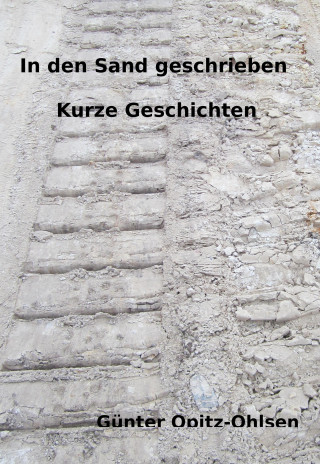 Günter Opitz-Ohlsen: In den Sand geschrieben