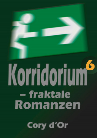 Cory d'Or: Korridorium – fraktale Romanzen