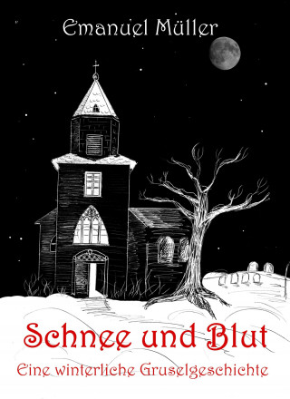 Emanuel Müller: Schnee und Blut