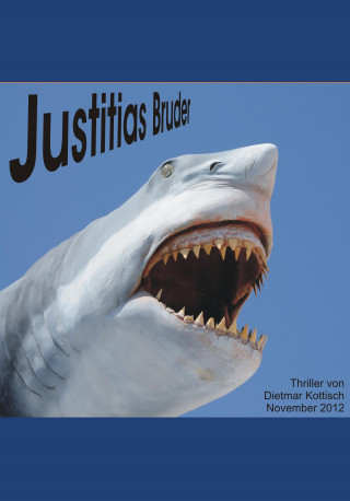 Dietmar Kottisch: JUSTITIAS BRUDER