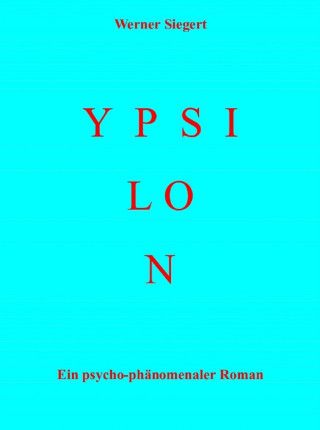Werner Siegert: Ypsilon