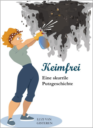 Luzi van Gisteren: Keimfrei