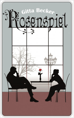 Gitta Becker: Rosenspiel