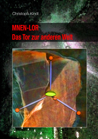 Christoph Kindl: MNEN-LOR - Das Tor zur anderen Welt