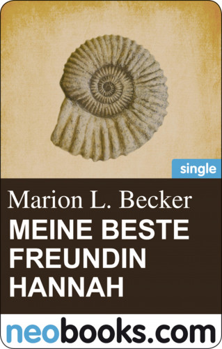 Marion L. Becker: Meine beste Freundin Hannah