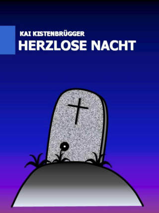 Kai Kistenbrügger: Herzlose Nacht