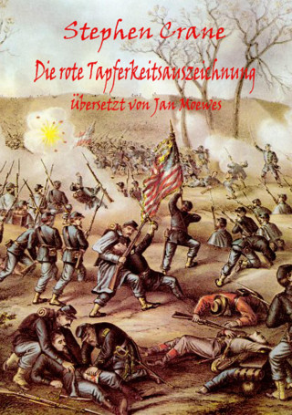 Jan Moewes: Stephen Crane, Die rote Tapferkeitsauszeichnung.
