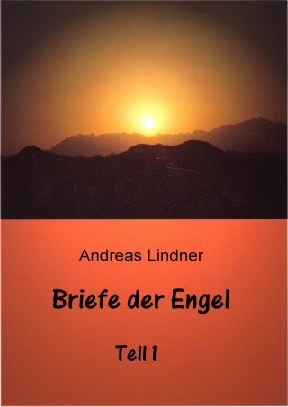 Andreas Lindner: Briefe der Engel