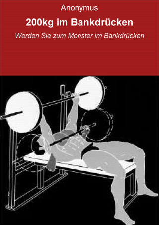 null Anonymus: 200kg im Bankdrücken