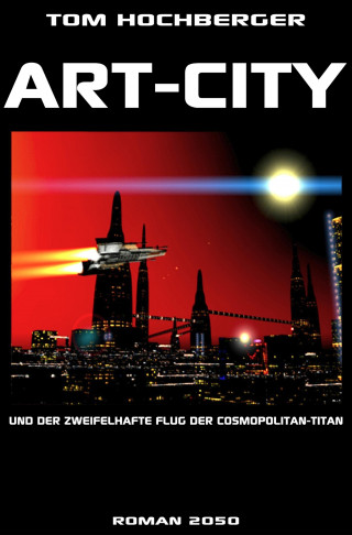 Tom Hochberger: Art-City