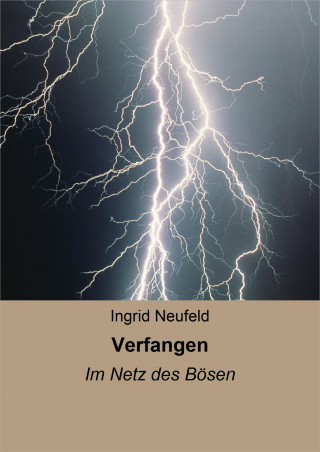 Ingrid Neufeld: Verfangen