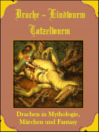 Norman Hall: Drache, Lindwurm, Tatzelwurm