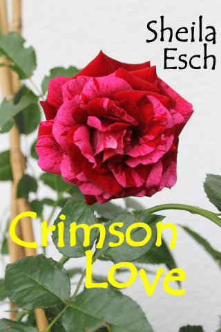 Sheila Esch: Crimson Love