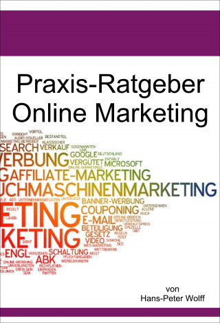 Hans-Peter Wolff: Ratgeber Online-Marketing