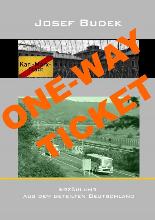 Josef Budek: ONE - WAY - TICKET