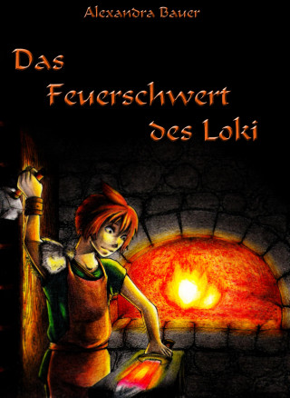 Alexandra Bauer: Das Feuerschwert des Loki