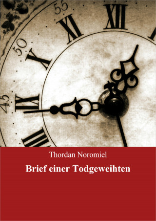 Thordan Noromiel: Brief einer Todgeweihten