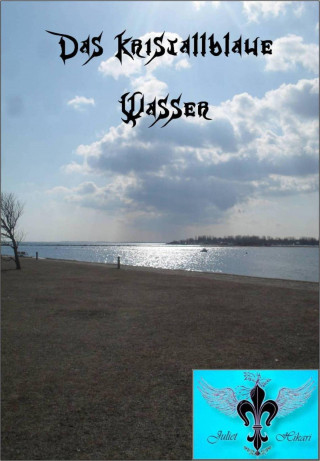 Juliet Hikari: Das kristallblaue Wasser