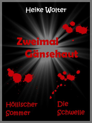 Heike Wolter: Zweimal Gänsehaut