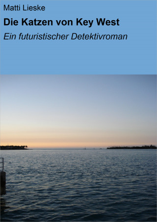 Matti Lieske: Die Katzen von Key West